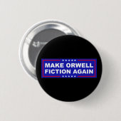 Make Orwell Fiction Again 缶バッジ (正面&裏面)