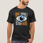 Make Orwell Fiction Again Libertarian Orwellian Or Tシャツ (正面)
