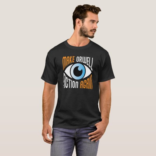 Make Orwell Fiction Again Libertarian Orwellian Or Tシャツ (正面フル)