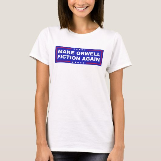 Make Orwell Fiction Again Tシャツ (正面)