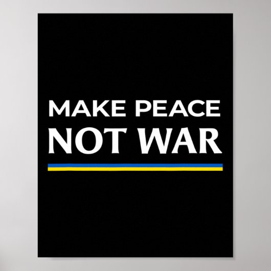 Make Peace Not War - Stand With Ukraine  ポスター (正面)