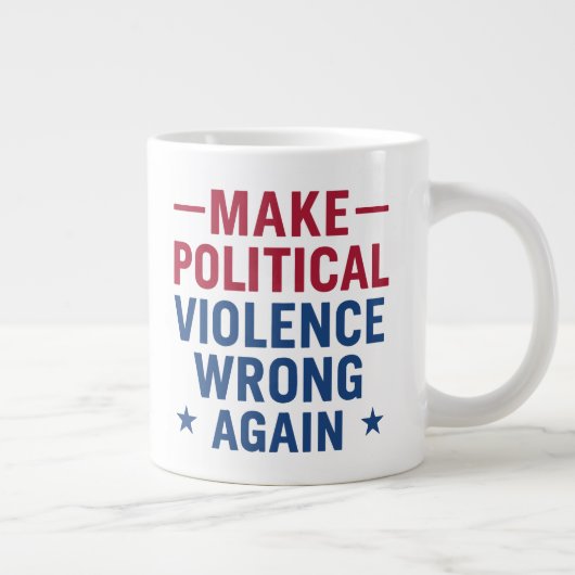 Make political violence wrong again ジャンボコーヒーマグカップ (右)