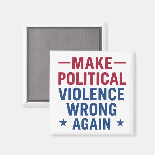 Make political violence wrong again マグネット (正面/裏面)
