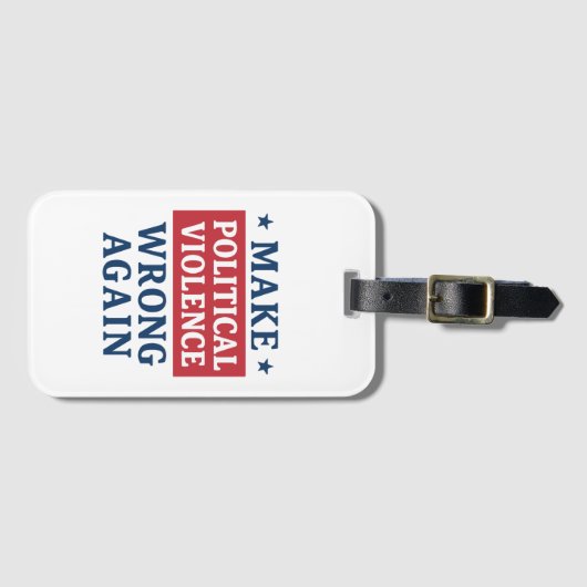 Make political violence wrong again ラゲッジタグ (正面横)