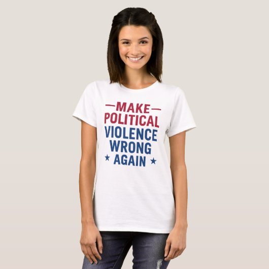 Make political violence wrong again tシャツ (正面フル)