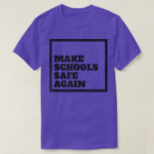 Make Schools Safe Again Support Gun Control Reform Tシャツ (デザイン正面)
