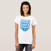 Make Schools Safe Again Tシャツ (正面フル)