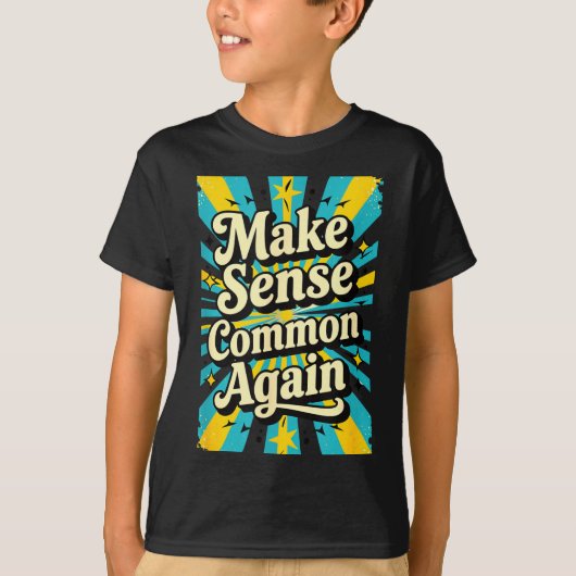 Make Sense Common Again  Tシャツ (正面)