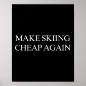 Make Skiing Cheap Again  ポスター (正面)