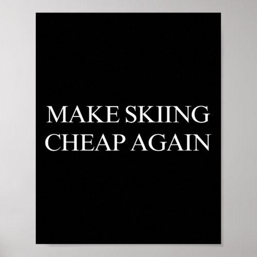 Make Skiing Cheap Again  ポスター (正面)