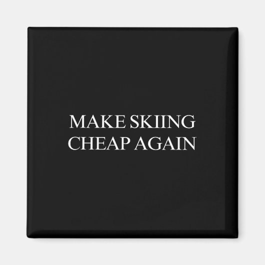 Make Skiing Cheap Again  マグネット (正面)