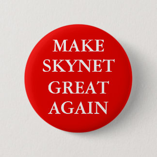 "MAKE SKYNET GREAT AGAIN" Button 缶バッジ