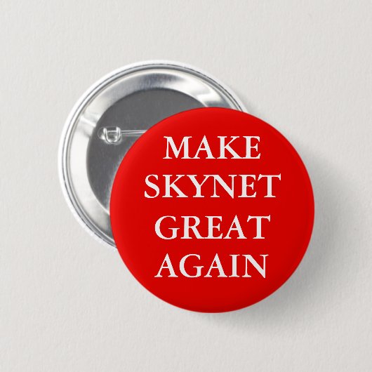 "MAKE SKYNET GREAT AGAIN" Button 缶バッジ (正面&裏面)