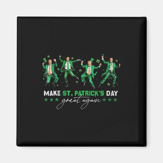 Make St Patrick's Day 素晴らし Again Trump踊りSh マグネット (正面)
