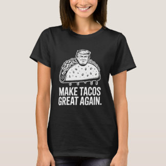 Make Tacos 素晴らし Again - Trump Taco Parody Tシャツ