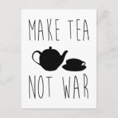 Make Tea Not War -引用文 ポストカード (正面)