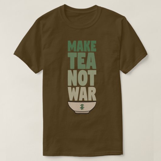 Make Tea Not War 16 Tシャツ (デザイン正面)