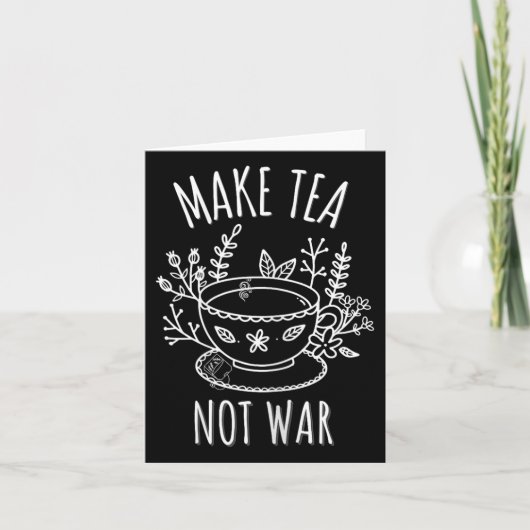 Make Tea Not War Doodle Art Tea Drinker引用文 カード (正面)