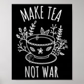 Make Tea Not War Doodle Art Tea Drinker引用文 ポスター (正面)
