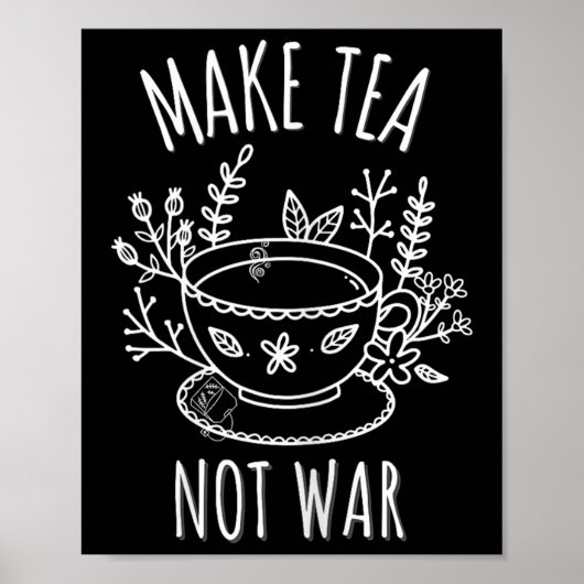 Make Tea Not War Doodle Art Tea Drinker引用文 ポスター (正面)
