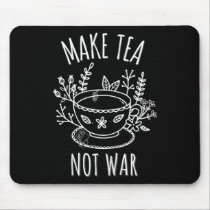Make Tea Not War Doodle Art Tea Drinker引用文 マウスパッド
