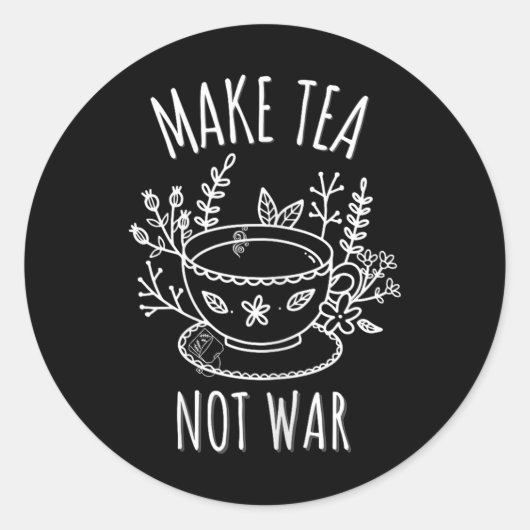 Make Tea Not War Doodle Art Tea Drinker引用文 ラウンドシール (正面)