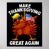 Make Thanksgiving Great Again Dabbing Turkey Trump ポスター (正面)