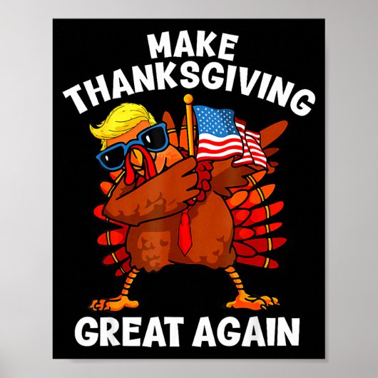 Make Thanksgiving Great Again Dabbing Turkey Trump ポスター (正面)