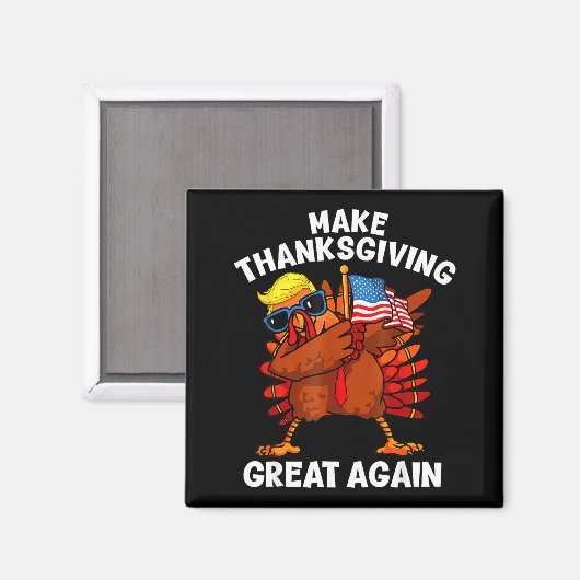 Make Thanksgiving Great Again Dabbing Turkey Trump マグネット (正面/裏面)