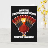 Make Thanksgiving Great Again Turkey Trump Funny T カード (黄色い花)