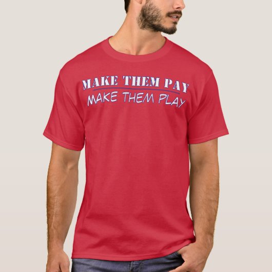 Make them Pay Tシャツ (正面)