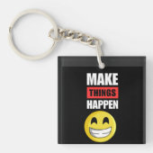 Make Things Happen Motivational Smiley Keychain キーホルダー (正面)