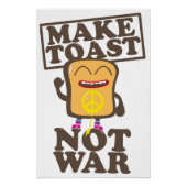 Make Toast Not War ポスター (正面)