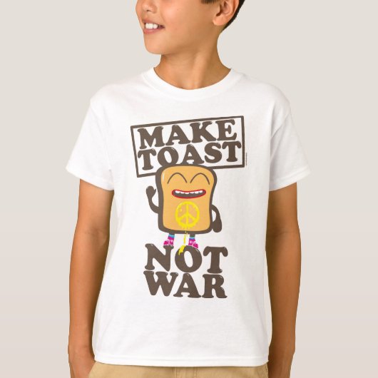 Make Toast Not War T-Shirt Tシャツ (正面)