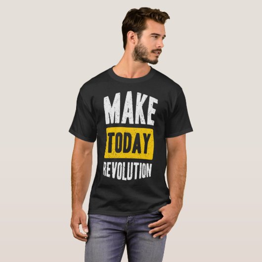 Make today革命 tシャツ (正面フル)
