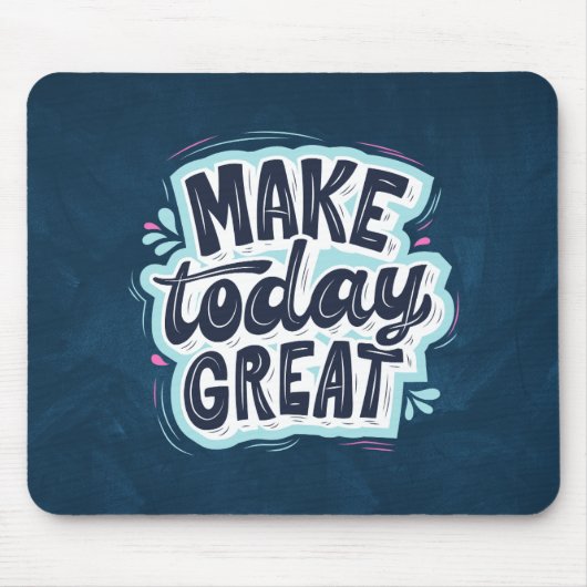 Make Today -素晴らし引用文やる気を起こさせるマウスパッド マウスパッド (正面)