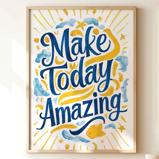 Make Today Amazing：壁やる気を起こさせるアート ポスター