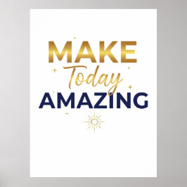Make Today Amazing Gold Navy Sun Design ポスター