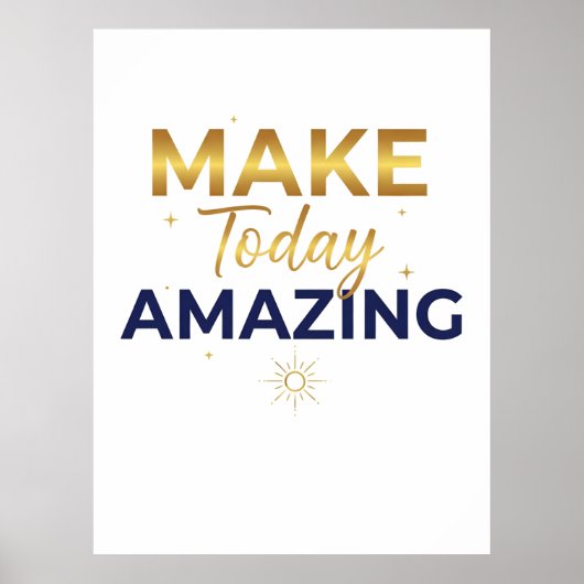 Make Today Amazing Gold Navy Sun Design ポスター (正面)
