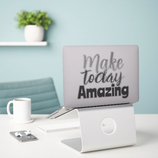 Make Today Amazing Inspirational Quote シール (デスク上のノートパソコン)