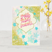 Make Today Beautiful - Hand-Lettered Inspirational カード (黄色い花)