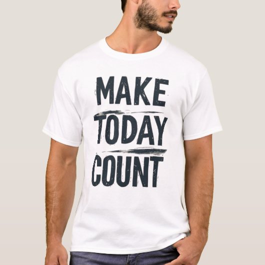 Make Today Count ブラシストローク タイポグラフィー - ダストレス加工 Tシャツ (正面)