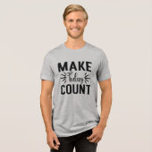 Make Today Count-68543 トライブレンドＴシャツ (正面全面)