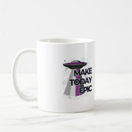 "Make Today Epic" UFOソーサー飛んでいるマグ コーヒーマグカップ