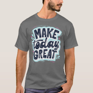 「Make today Faers Day」素晴らしギフトアイディア Tシャツ