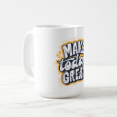 Make Today Great  コーヒーマグカップ (正面左)
