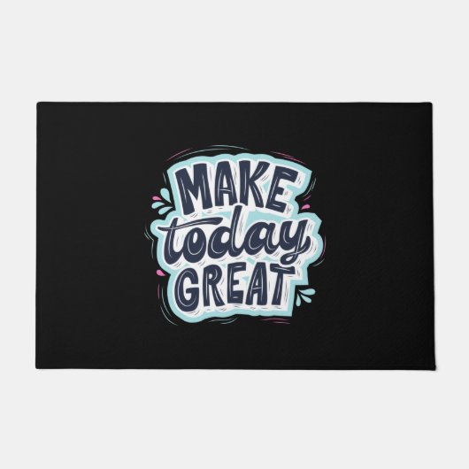 Make Today Great ドアマット (正面)