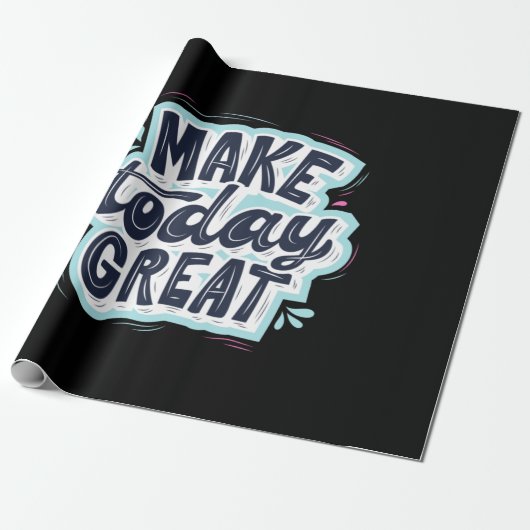 Make Today Great ラッピングペーパー (アンロールド)