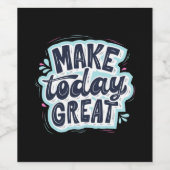Make Today Great ワインラベル (シングルラベル)