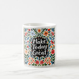 Make Today Great Great Mug コーヒーマグカップ